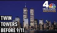 See the WTC's Twin Towers, the Way We Want to Remember Them | NBC New York Archives