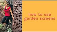 How to use Outdoor Garden Privacy Screens // The Gardenettes