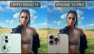 Oppo Reno 11 5G VS iPhone 15 pro Max Camera test Comparison