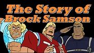 The Story of Brock Samson