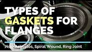 Types of Gaskets for Flanges - Non-Asbestos, Spiral Wound, Ring Joint, Kammprofile