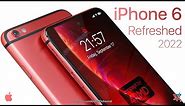 Apple iPhone 6 | 2022 Refreshed (Hole-Punch) - Concept Trailer