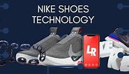 Nike Shoes Technology Explained - Cushion, Self-Lacing and More