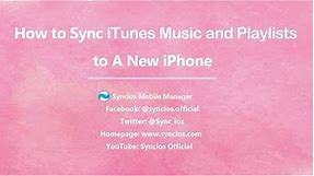 How to Sync Old iPhone iTunes Music and Playlists to A New iPhone