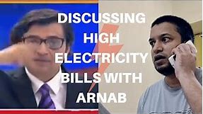 Discussing High Electricity Bills with Arnab