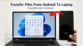 How to Transfer Files From Android to Laptop/PC (5 Methods)