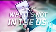 What’s keeping Xiaomi from the US market?