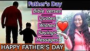 Father’s Day Bible Verses, Wishes, Quotes, Messages and Sayings 2021(Greetings for dad)