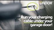 How To Run Your Level 2 Charing Cable Under Your Garage Door | UNDOR Garage