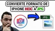 Cómo Convertir Formato de Fotos Iphone HEIC a JPEG