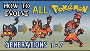 How To Evolve All Pokémon All Generations 1-7