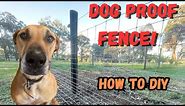 Build a Dog Proof Fence! A Quality Dog Fence Step By Step