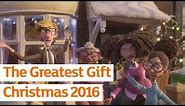 The Greatest Gift | Sainsbury's Ad | Christmas 2016