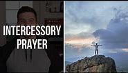 Intercessory Prayer: 4 Points When Praying for Someone