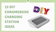 13 Creative DIY Chromebook Charging Station Ideas for 2024
