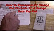 How To Change Or Program A Garage Door KeyPad