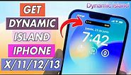 How to Install Dynamic Island on Any iPhone X/11/12/13 (No Jailbreak)