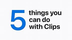 Five things you can do with Clips on iPhone, iPad, and iPod touch — Apple Support