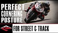Perfect Cornering Posture for the Street and Track Riding | Motorcycle Riding Techniques