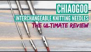 ChiaoGoo Interchangeable Knitting Needles Review