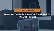 How To Connect Sonos To Apple TV (All Version)