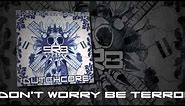 SRB - Don't Worry Be Terror