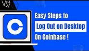 How To Log Out /Sign Out Of Coinbase On Desktop !