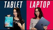 Tablet vs laptop