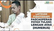 Fisioterapi Pascaoperasi Patah Tulang Humeri (Lengan Atas)