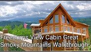 Smoky Mountain Cabin Freedoms View Walkthrough Sevierville TN New Cabin Near Pigeon Forge Gatlinburg