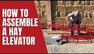 How to Assemble a Hay Elevator
