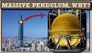 How a Giant Pendulum Made Taipei101 Possible!