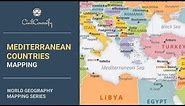 MEDITERRANEAN COUNTRIES || World Geography Mapping