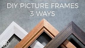 How to Make a Picture Frame 3 Ways | DIY Woodworking