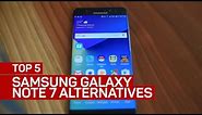 Top 5 Samsung Galaxy Note 7 alternatives