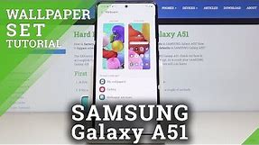 How to Change Wallpaper on Samsung Galaxy A51 – Simple Explanation