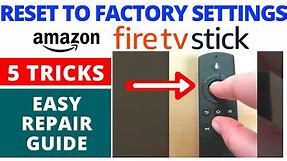 How to Reset Amazon Fire Stick TV to Factory Settings || Best 5 Tricks - You Need to Know