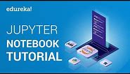 Jupyter Notebook Tutorial | Introduction to Jupyter Notebook | Python Training | Edureka