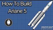 How To Build Ariane 5 | Spaceflight Simulator 1.5.5.5