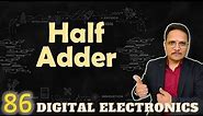 Half Adder (Working, Truth Table, Designing & Circuit), Combinational circuit in Digital Electronics