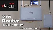 Airtel Xstream Fiber Wi-Fi Router Review | Airtel Fiber ZTE Router Details With Installation Charges