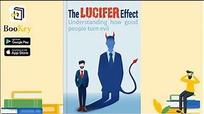 🔥🔥The Lucifer Effect by Philip Zimbardo (Summary) -- Understanding How Good People Turn Evil