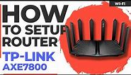 ✅ How to Setup TP-Link AXE7800