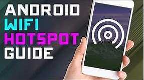How to Setup an Android Wifi Hotspot - Settings Guide