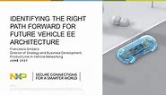 Identifying the Right Path Forward for Future Vehicle EE Architecture
