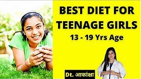 What is The Best Diet For Teenage Girls? Right Nutrition For Growing UP Age