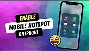 How To Enable Mobile Hotspot On iPhone