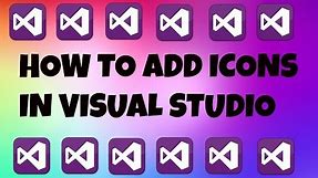 How To Add/Change Icons In Visual Studio