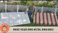 Make Your Own Metal Awnings!
