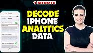 How to decode iphone analytics data 2024 [ Easy Solution ]
